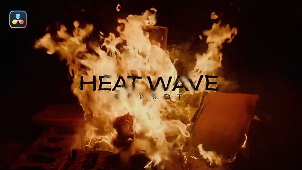 1084_达芬奇插件火焰燃烧烧卖炎热热浪效应失真效果 Heatwave Effect