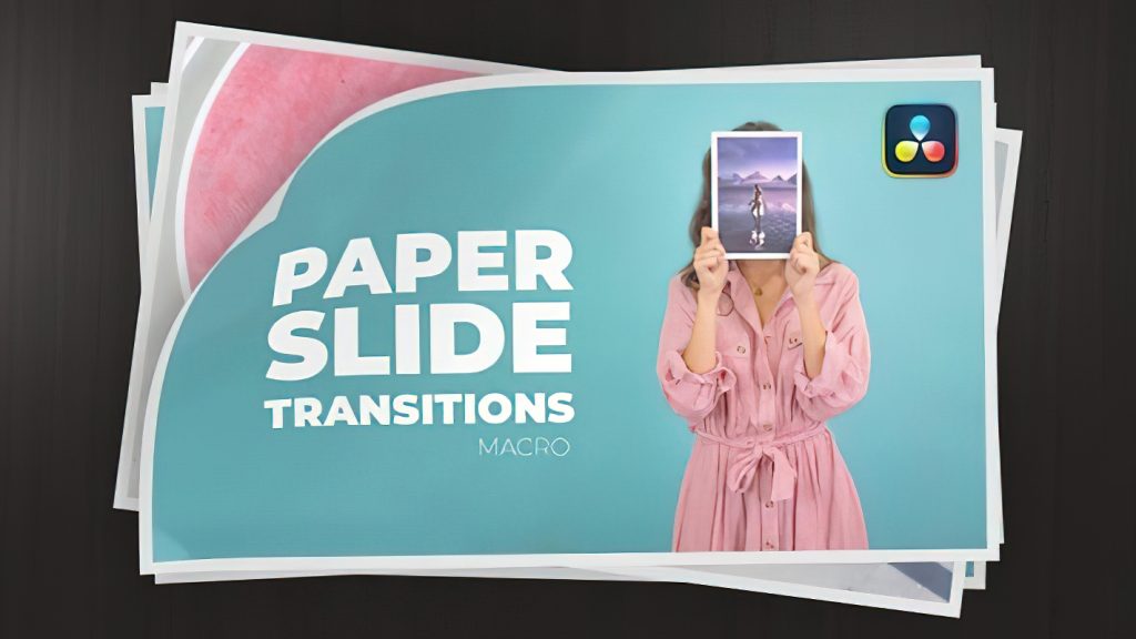 1179_达芬奇插件微距纸质幻灯片翻动翻页转场 Paper Slide Transitions